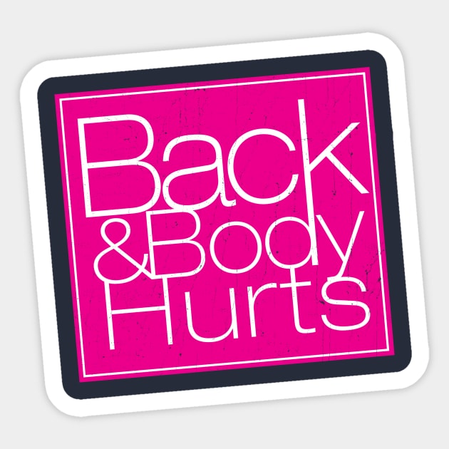 Back and Body Hurts Sticker by KennefRiggles